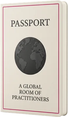 A passport: a global room of practitioners
